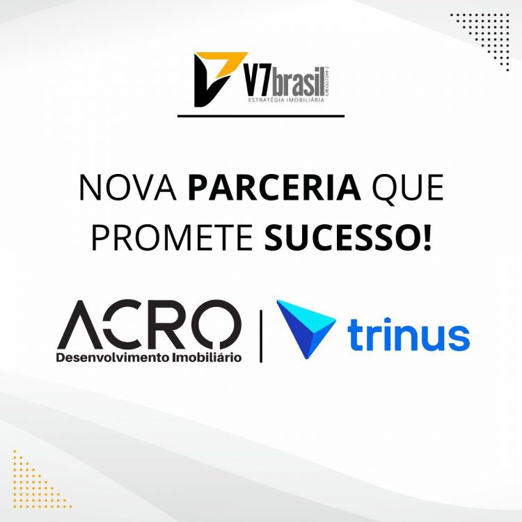 Parceria V7brasil, Acro e Trinus.